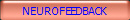 NEUROFEEDBACK